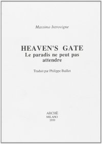 Immagine copertina libro Heaven's gate. Le paradis ne peut attendre