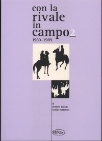 Immagine copertina libro Con la rivale in campo (1960-1989)