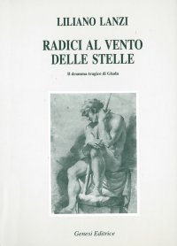 Immagine copertina libro Radici al vento delle stelle. Il dramma tragico di Giuda