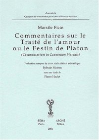 Immagine copertina libro Commentaires sur le Traité de l'amour ou le festin de Platon (Commentarium in Convivium Platonis)