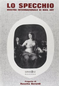 Immagine copertina libro Lo specchio. Catalogo della mostra internazionale di mail art