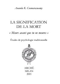 Immagine copertina libro La signification de la mort. «Meurs avant que tu ne meures». Etudes de psychologie traditionnelle