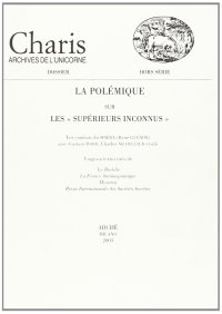 Immagine copertina libro La polémique sur les «supérieurs inconnus». Les combats du Sphinx (René Guénon) avec Gustave Bord, Charles Nicoullaud et alii