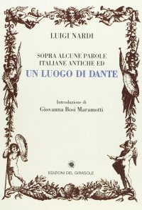 Immagine copertina libro Sopra alcune parole italiane antiche ed un luogo di Dante (rist. anast. 1824)