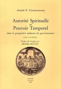 Immagine copertina libro Autorité spirituelle et pouvoir temporel dans la perspective indienne du gouvernement