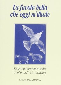 Immagine copertina libro La favola bella che oggi m'illude