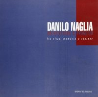 Immagine copertina libro Danilo Naglia. Architettura e progetto fra etica, memoria e ragione