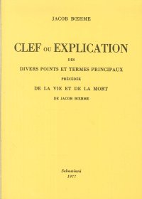 Immagine copertina libro Clef ou explication des divers points et termes principaux précédée de la vie et de la mort de Jacob Bohme