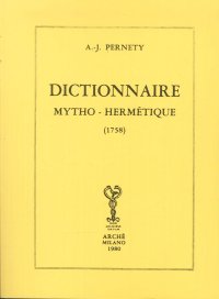 Immagine copertina libro Dictionnaire mytho-hermétique (rist. anast. 1758)