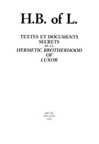 Immagine copertina libro H. B. of Luxor. Textes et documents secrets de la Hermetic Brotherhood of Luxor