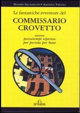 Immagine copertina libro Le fantastiche avventure del commissario Crovetto ovvero passatempo viperoso per persone per bene
