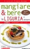 Immagine copertina libro Mangiare & bere in Liguria e dintorni. Ristoranti, vini e olii