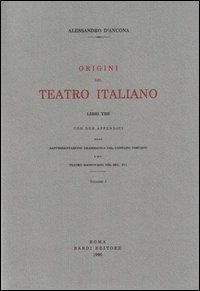 Immagine copertina libro Origini del teatro italiano. Con due appendici sulla rappresentazione drammatica del contado toscano e sul teatro mantovano nel sec. XVI