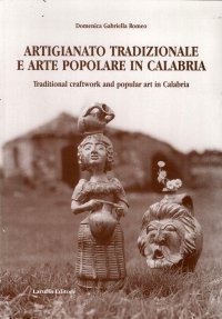 Immagine copertina libro Artigianato tradizionale e arte popolare in Calabria