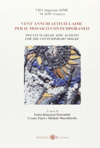 Immagine copertina libro Vent'anni di attività AIMC per il mosaico contemporaneo