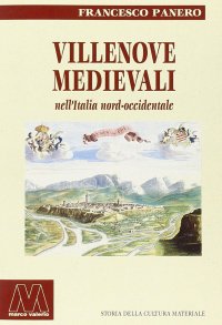 Immagine copertina libro Villenove medievali nell'Italia nord-occidentale