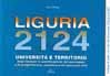 Immagine copertina libro Liguria 2124. Università e territorio negli scenari di pianificazione del paesaggio e di progettazione urbana dei prossimi anni