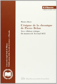 Immagine copertina libro L'énigme de la chronique de Pierre Belon. Avec édition critique du manuscrit Arsenal 4651