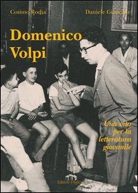 Immagine copertina libro Domenico Volpi. Una vita per la letteratura giovanile