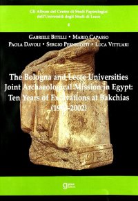 Immagine copertina libro The Bologna and Lecce universities joint archaeological mission in Egypt. Ten years of excavations at Bakchias (1993-2002)