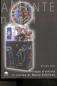 Immagine copertina libro Trilogia d'artista. Il cinema di Mario Schifano