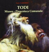 Immagine copertina libro Todi. Museo pinacoteca comunale
