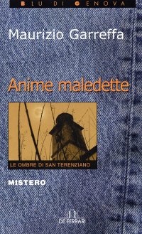 Immagine copertina libro Anime maledette. Le ombre di san Terenziano