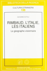 Immagine copertina libro Rimbaud, l'Italie, les italiens. Le géographe visionnaire