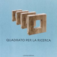 Immagine copertina libro Quadrato per la ricerca. Per la Fondazione A.R.M.R.