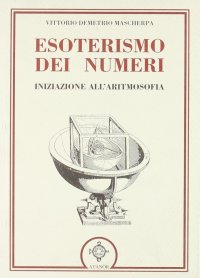 Immagine copertina libro Esoterismo dei numeri. Iniziazione all'aritmosofia