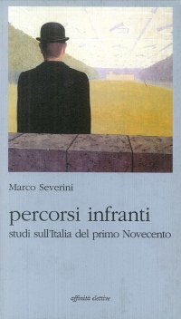 Immagine copertina libro Percorsi infranti. Studi sull'Italia del primo Novecento