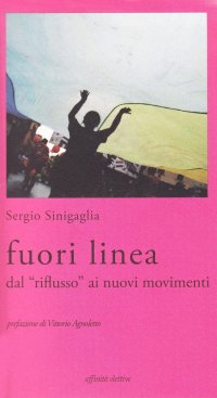 Immagine copertina libro Fuori linea. Dal «riflusso» ai nuovi movimenti