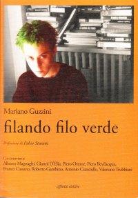 Immagine copertina libro Filando filo verde. Con interviste a: Alberto Magnaghi, G. D'Elia, P. Ottone, P. Bevilacqua, F. Cassano, R. Gambino, A. Cianciullo, Trubbiani V.