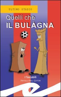 Immagine copertina libro Quelli che il Bulàgna