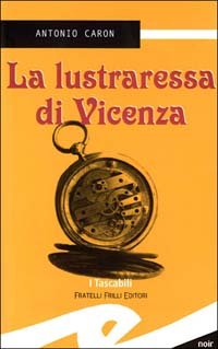Immagine copertina libro La lustraressa di Vicenza