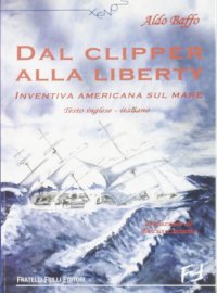 Immagine copertina libro Dal clipper alla liberty. Inventiva americana sul mare