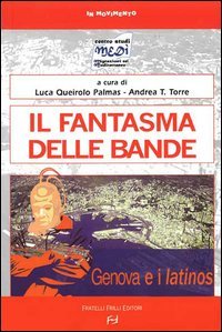 Immagine copertina libro Il fantasma delle bande. Genova e i latinos