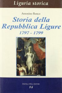 Immagine copertina libro Storia della Repubblica ligure 1797-1799
