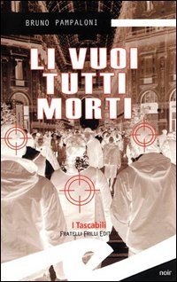 Immagine copertina libro Li vuoi tutti morti
