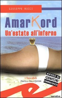 Immagine copertina libro Amarkord. Un'estate all'inferno
