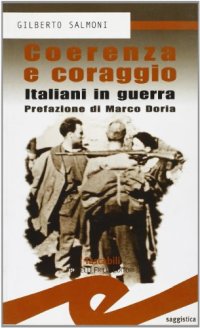 Immagine copertina libro Coerenza e coraggio. Italiani in guerra