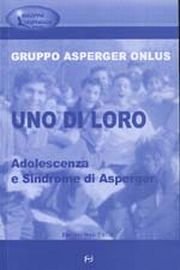 Immagine copertina libro Uno di loro. Adolescenza e sindrome di Asperger