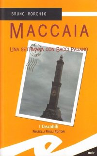 Immagine copertina libro Maccaia. Una settimana con Bacci Pagano