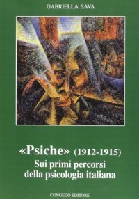 Immagine copertina libro «Psiche» (1912-1915). Sui primi percorsi della psicologia italiana