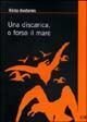 Immagine copertina libro Una discarica o forse il mare