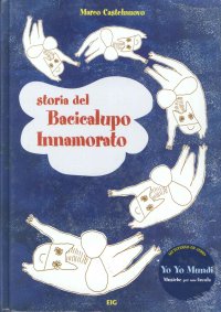 Immagine copertina libro Storia del Bacicalupo innamorato. Con CD Audio