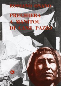 Immagine copertina libro Preghiera a Manitou di cane pazzo