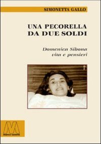 Immagine copertina libro Una pecorella da due soldi. Domenica Sibona. Vita e pensieri