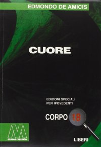 Immagine copertina libro Cuore. Ediz. per ipovedenti