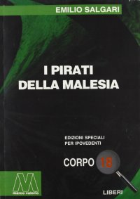Immagine copertina libro I pirati della Malesia. Ediz. per ipovedenti